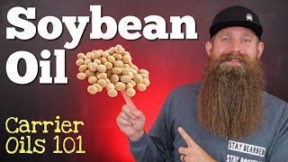 Soy Bean Oil  Carrier Oils 101 [upl. by Antoni]