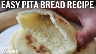 How to Make Pita Bread Easy At Home Recipe  Food Wishes [upl. by Atilrak]