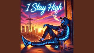 I stay high [upl. by Horton395]