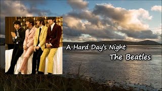 The Beatles  A Hard Days Night Lyrics [upl. by Acim667]