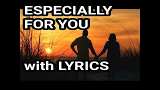 Especially for you Lyrics [upl. by Lashar]