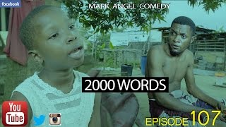 2000 WORDS Mark Angel Comedy Episode 107 [upl. by Laflam408]