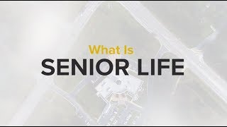 What is Senior Life [upl. by Scottie]