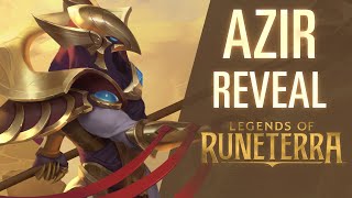 Azir Reveal  New Champion  Legends of Runeterra [upl. by Jariv168]