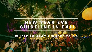 NEW YEARS EVE GUIDELINE IN BALI  WHERE TO STAY amp WHERE TO GO IN BALI LIBUR TAHUN BARU DI BALI [upl. by Chalmers228]