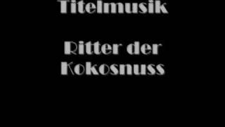 Titelmusik  Ritter der Kokosnuss [upl. by Lomax987]