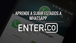 Aprende cómo subir estados en WhatsApp [upl. by Ybhsa]