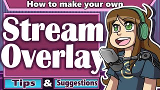 How to Make an Overlay for Streaming Tips for Artists and Gamers [upl. by Ethbinium892]