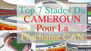 Top 7 Stades Du CAMEROUN Pour La Prochaine CAN [upl. by Larisa840]