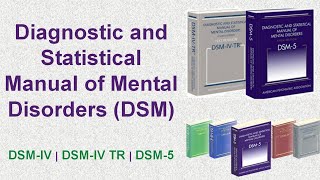 Diagnostic and Statistical Manual of Mental Disorders DSM Overview  DSM 5 DSM IV DSMIV TR [upl. by Arihsat]