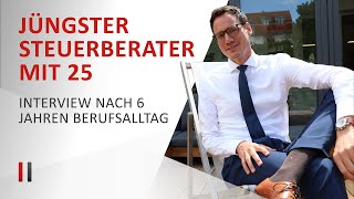 Jüngster Steuerberater mit 25 Ein Interview mit Christoph Juhn nach 6 Jahren Berufsalltag [upl. by Lauber]