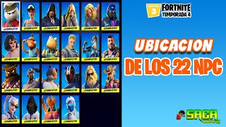 UBICACIONES de TODOS los NPC de FORTNITE TEMPORADA 4 CAPITULO 3  SagaGameplays21 [upl. by Ardnued327]