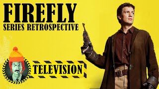 Firefly Full Series Retrospective [upl. by Targett]