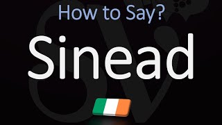 How to Pronounce Sinead CORRECTLY Irish Name Meaning amp Pronunciation [upl. by Clint]