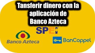 ✅Como transferir dinero o depositar💲 con la App de Banco azteca😉 [upl. by Klina854]