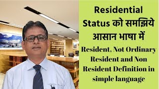 Residential Status  Non Resident  Resident  Not Ordinary Resident Definition  Taxpundit [upl. by Tomasina305]