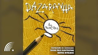 Dazaranha  As Melhores  Álbum Completo [upl. by Ariuqahs]