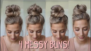 4 MESSY BUNS YOU NEED TO TRY Medium amp Long Hairstyles [upl. by Leicam818]