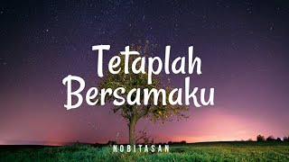 Nobitasan  Tetaplah Bersamaku Lyric [upl. by Siskind59]