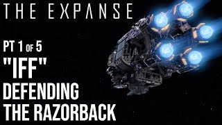 The Expanse  quotIFFquot Defending The Razorback 15 [upl. by Aroved]