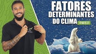 Fatores determiantes do clima parte 2  Geobrasil [upl. by Winn45]