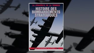 Histoire des bombardements stratégiques  Documentaire [upl. by Ayatnohs]