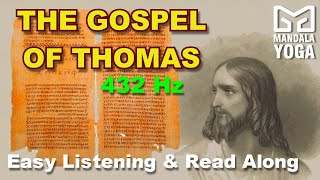 Gospel of Thomas  432 Hz  Gnostic Gospel  Secret Sayings of Jesus  Read Along [upl. by Uase]