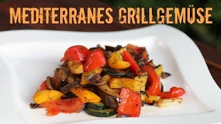 Mediterranes Grillgemüse  Beilagenklassiker vom Grill [upl. by Enicar]