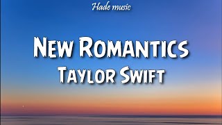 Taylor Swift  New Romantics Lyrics [upl. by Lucienne997]