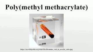 Polymethyl methacrylate [upl. by Cochran]