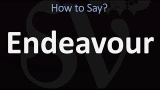 How to Pronounce Endeavour CORRECTLY [upl. by Aerdnaeel]