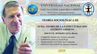 TEORÍA DE LA ESTRUCTURACIÓN  Anthony Giddens  UNJFSC  2020 [upl. by Jolynn830]