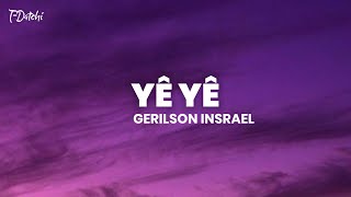 Gerilson Insrael  Yê Yê Letra [upl. by Pacorro]