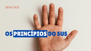 Os princípios do SUS [upl. by Knox]