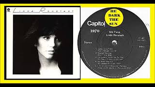 Linda Ronstadt  He Dark The Sun [upl. by Enom282]