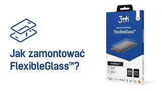 3mk FlexibleGlass™ – Jak zamontować [upl. by Yeo]