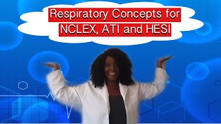 Respiratory for NCLEX HESI and ATI [upl. by Tteve]