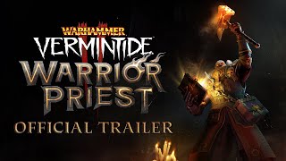 Warhammer Vermintide 2  Warrior Priest  Official Trailer [upl. by Coward]