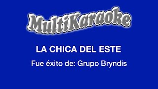 La Chica Del Este  Multikaraoke  Fue Éxito De Grupo Bryndis [upl. by Jelena]