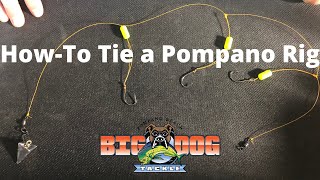 HowTo Tie a Pompano Rig  Big Dog Tackle Rigs [upl. by Bez]