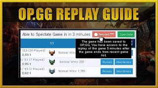 OPGG Replay Guide  How to record League of Legends gameplay [upl. by Ahseinod]