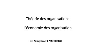 Théorie des organisations  ÉCONOMIE DES ORGANISATIONS [upl. by Nussbaum]