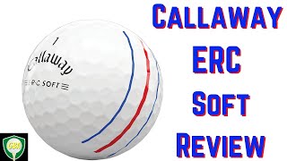 Callaway ERC Soft Golf Ball Review [upl. by Lleinnad654]