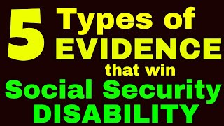 5 Types of Evidence that Win Social Security Disability Claims [upl. by Zeus]