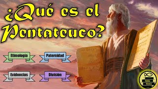 EL PENTATEUCO Etimología  AUTOR  Evidencias  DIVISIÓN  La LEY  La TORÁH   7 [upl. by Sedlik]