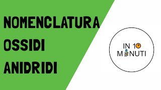 2 NOMENCLATURA OSSIDI E ANIDRIDI IN 10 MINUTI  Chimica  in10minuti [upl. by Esalb529]