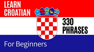 Learn Croatian for Beginners  330 words and Phrases  EnglishCroatian [upl. by Sonafets]