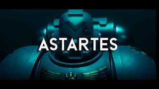 Astartes Trailer [upl. by Laikeze]