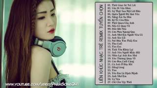 Liên Khúc Nhạc Trẻ Hay Nhất 2015 Nonstop Việt Mix V I P Bass Căng Đốt Cháy Cây Xăng YouTube [upl. by Lockwood]