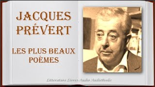 Jacques Prévert  Les Plus Beaux Poèmes [upl. by Ardnola]